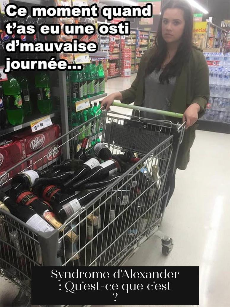 Syndrome d'Alexander : Qu'est-ce que c'est ?