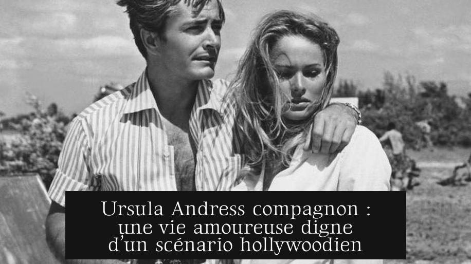 Ursula Andress compagnon : une vie amoureuse digne d’un scénario hollywoodien