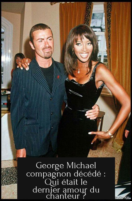 George Michael compagnon décédé : Qui était le dernier amour du chanteur ?