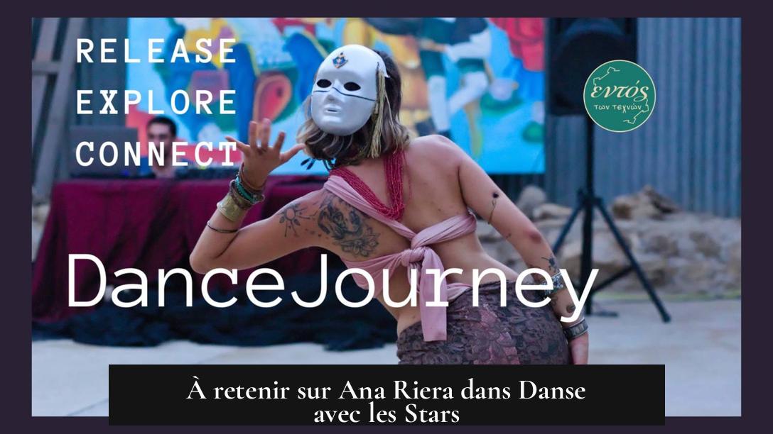 À retenir sur Ana Riera dans Danse avec les Stars