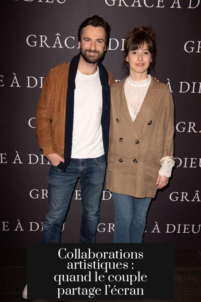 Collaborations artistiques : quand le couple partage l’écran