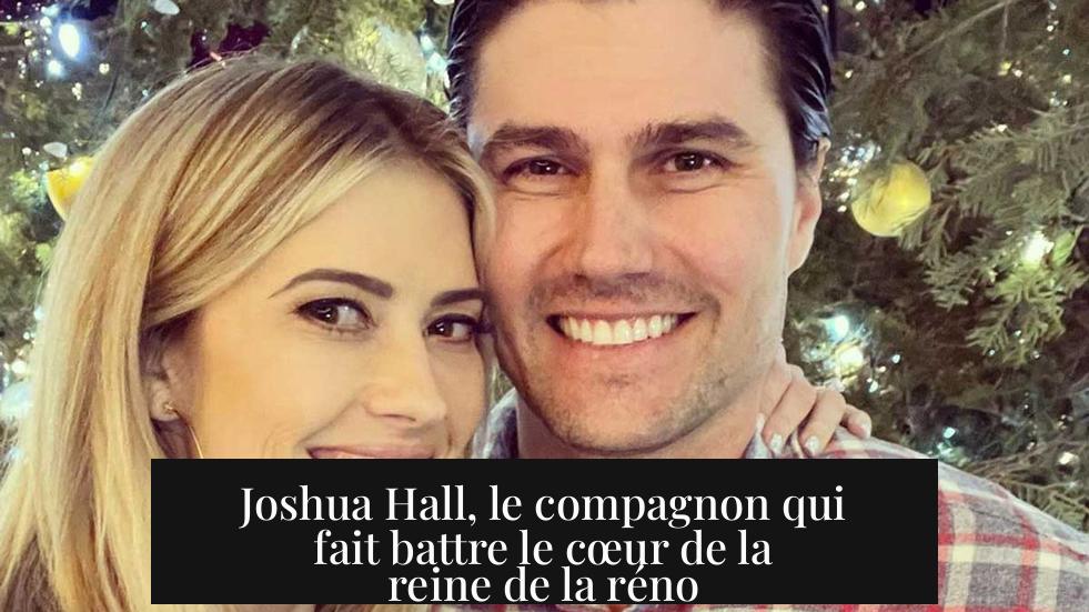 Joshua Hall, le compagnon qui fait battre le cœur de la reine de la réno