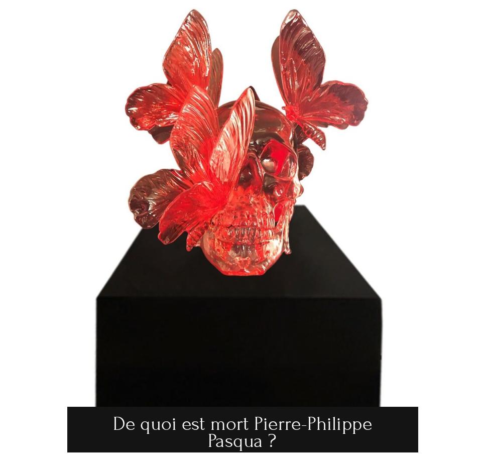 De quoi est mort Pierre-Philippe Pasqua ?