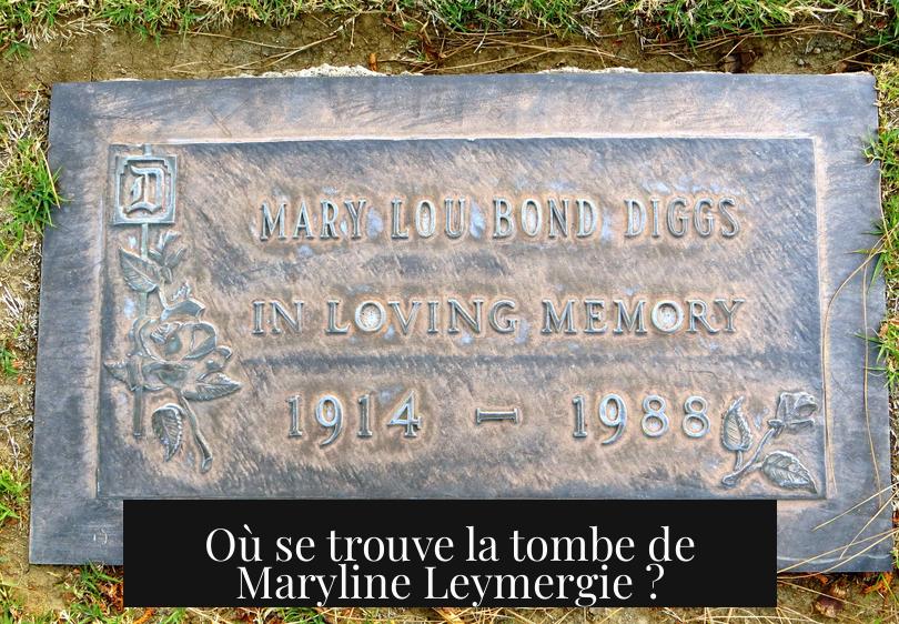 Où se trouve la tombe de Maryline Leymergie ?