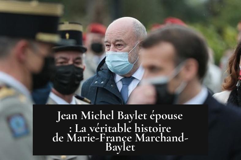 Jean Michel Baylet épouse : La véritable histoire de Marie-France Marchand-Baylet