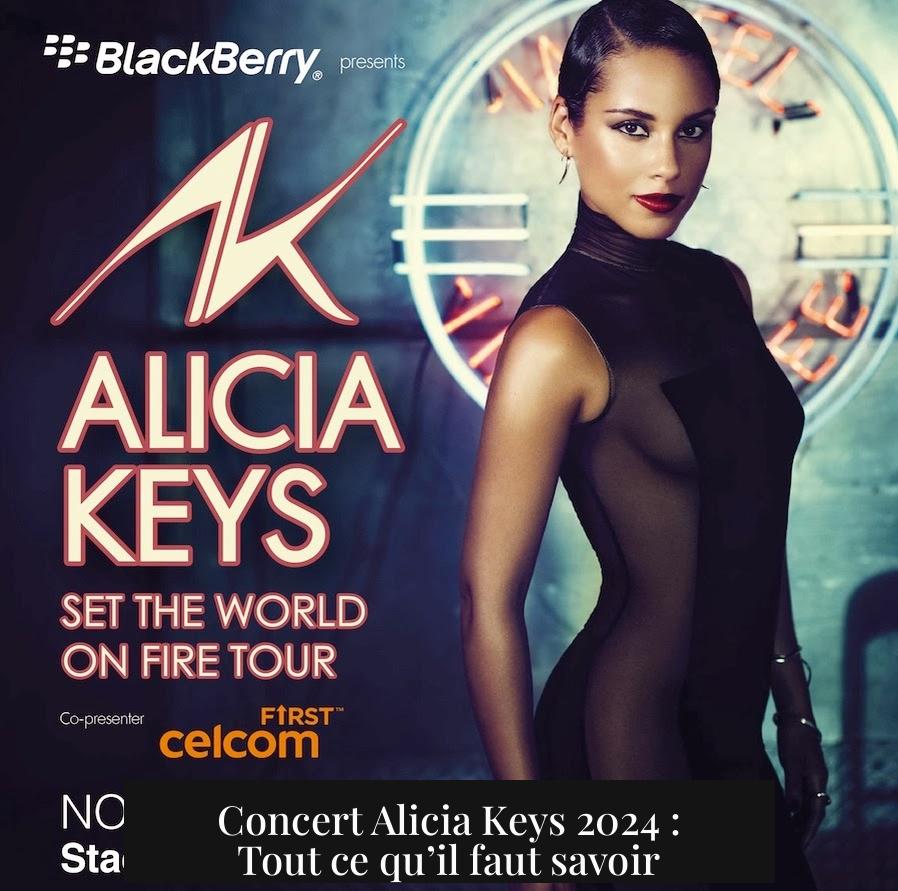 Concert Alicia Keys 2024 : Tout ce qu’il faut savoir
