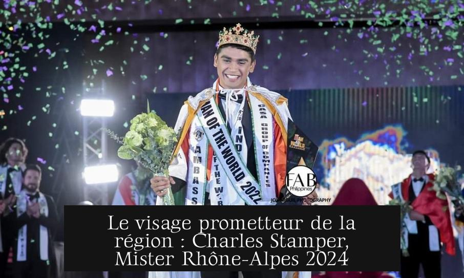 Le visage prometteur de la région : Charles Stamper, Mister Rhône-Alpes 2024