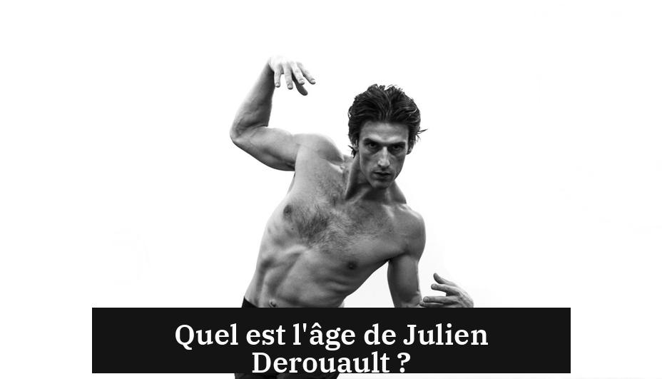 Quel est l'âge de Julien Derouault ?