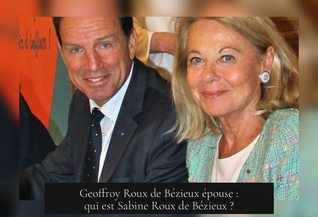 Geoffroy Roux de Bézieux épouse : qui est Sabine Roux de Bézieux ?