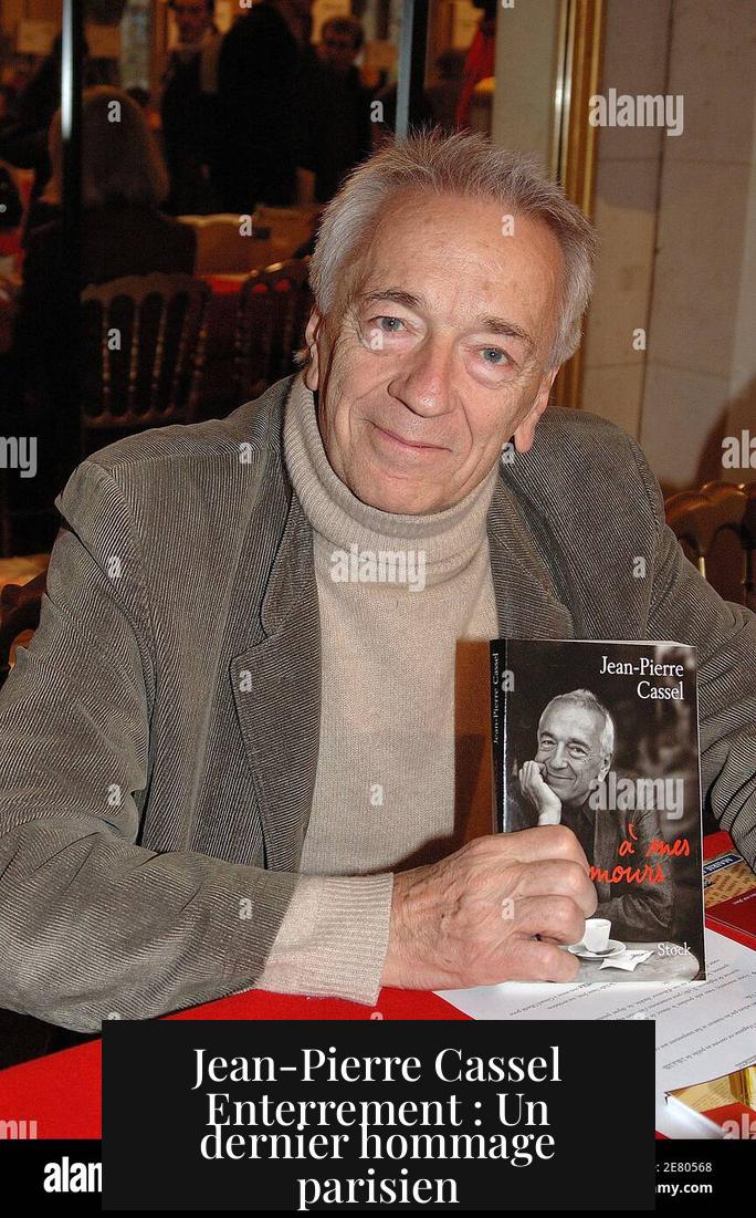 Jean-Pierre Cassel Enterrement : Un dernier hommage parisien