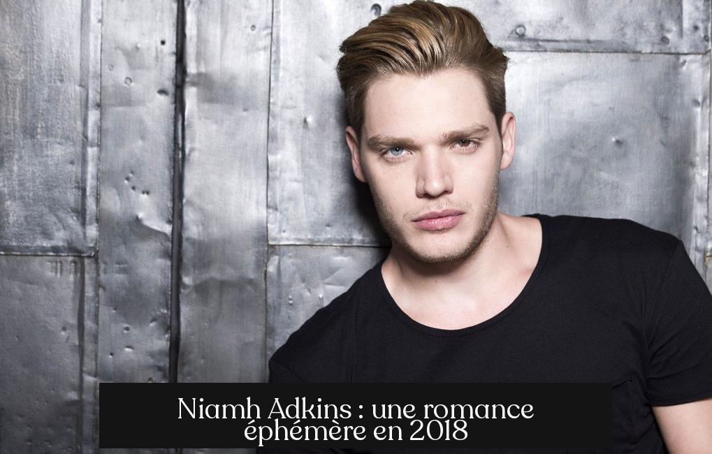 Niamh Adkins : une romance éphémère en 2018