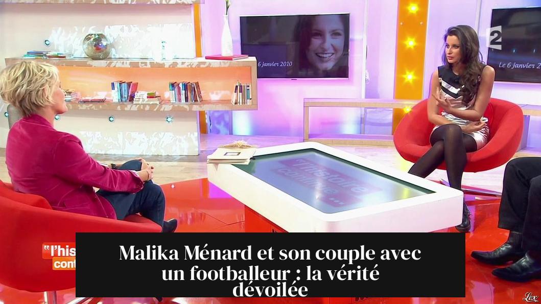 Malika Ménard et son couple avec un footballeur : la vérité dévoilée