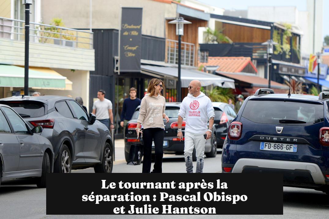 Le tournant après la séparation : Pascal Obispo et Julie Hantson