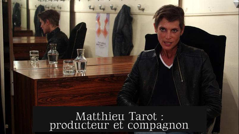 Matthieu Tarot : producteur et compagnon