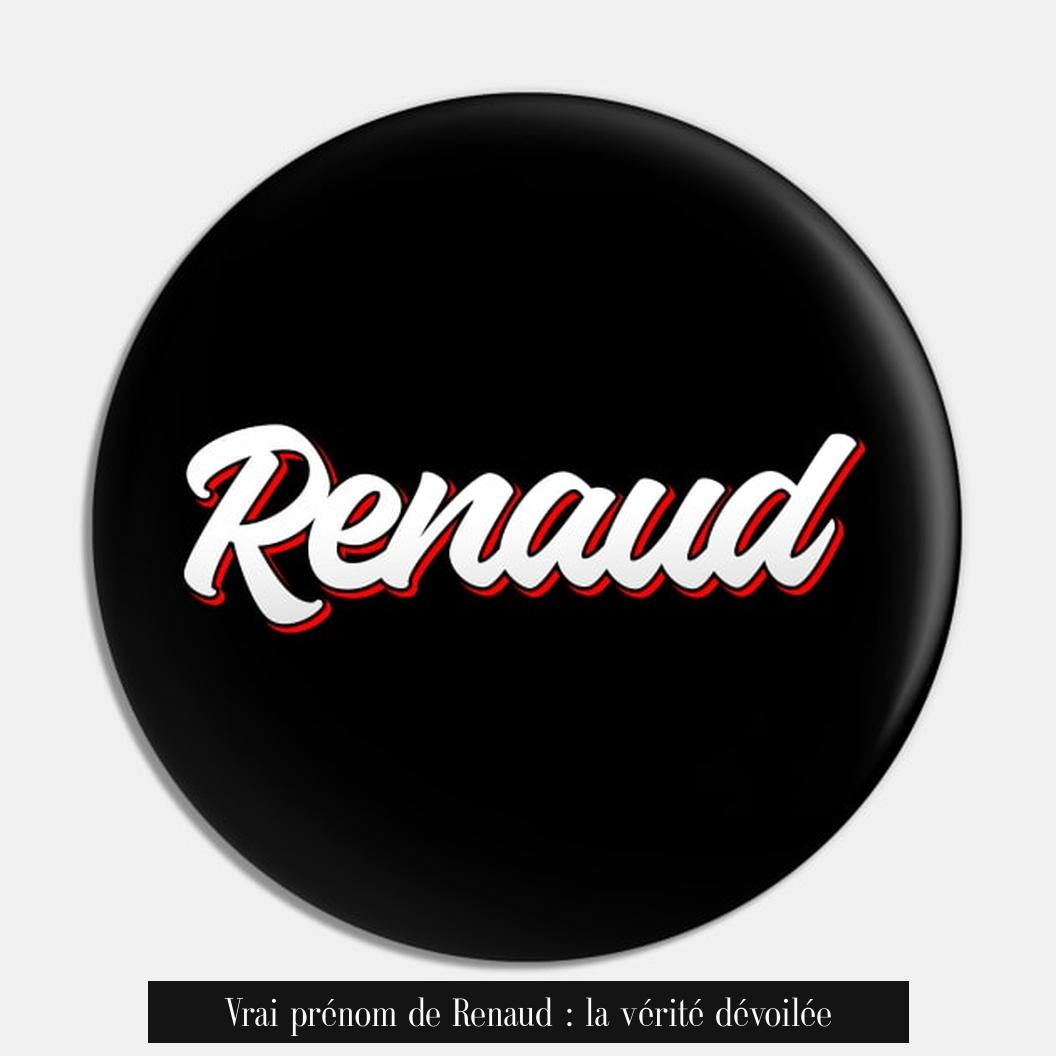Vrai prénom de Renaud : la vérité dévoilée