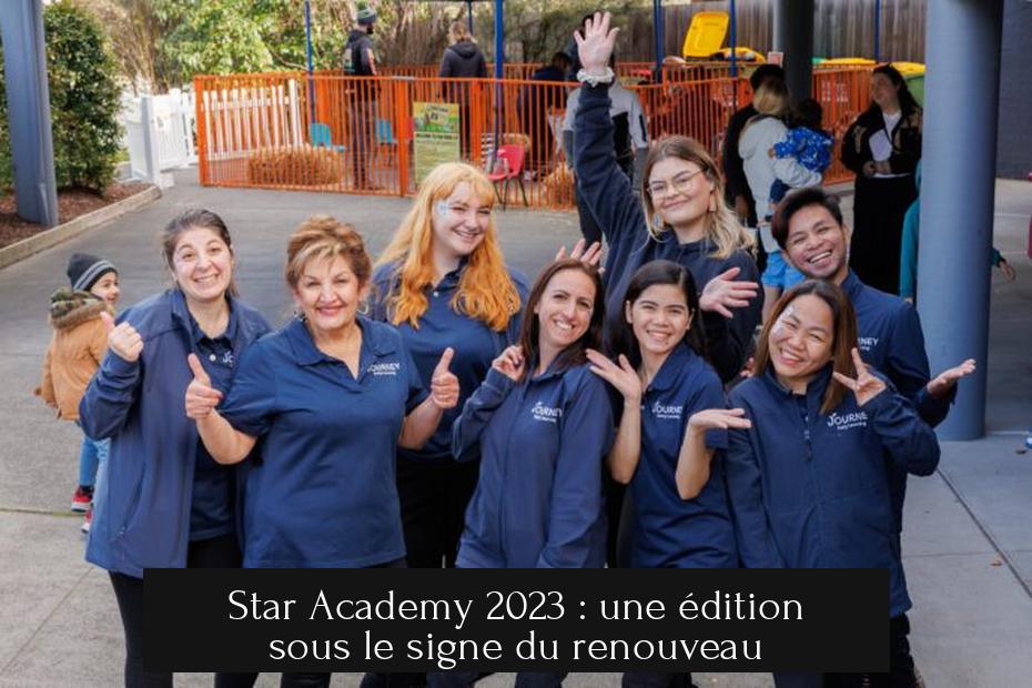 Star Academy 2023 : une édition sous le signe du renouveau