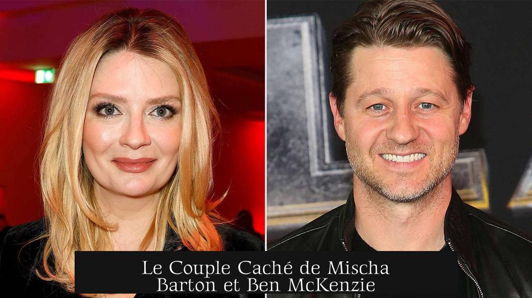 Le Couple Caché de Mischa Barton et Ben McKenzie