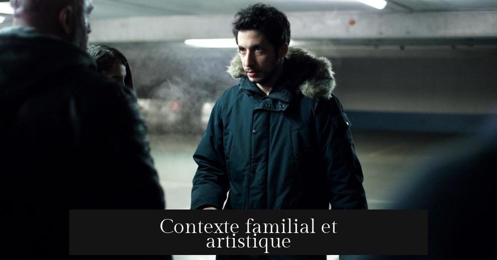 Contexte familial et artistique