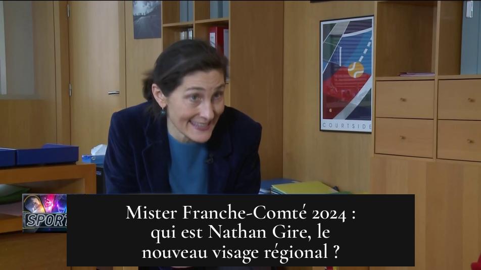 Mister Franche-Comté 2024 : qui est Nathan Gire, le nouveau visage régional ?