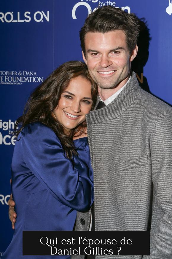 Qui est l’épouse de Daniel Gillies ?