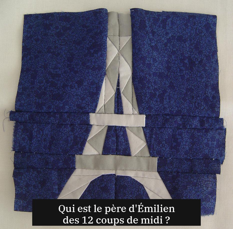 Qui est le père d'Émilien des 12 coups de midi ?