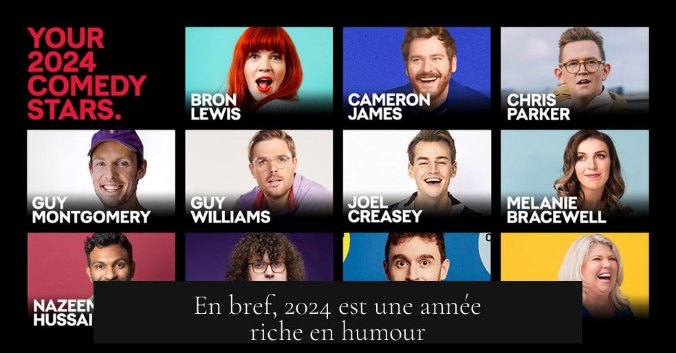 En bref, 2024 est une année riche en humour
