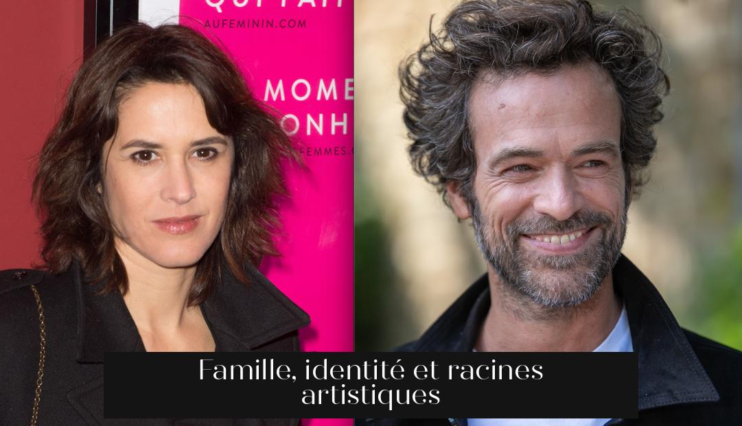 Famille, identité et racines artistiques