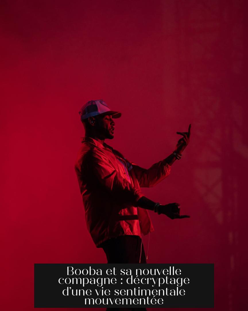 Booba et sa nouvelle compagne : décryptage d’une vie sentimentale mouvementée