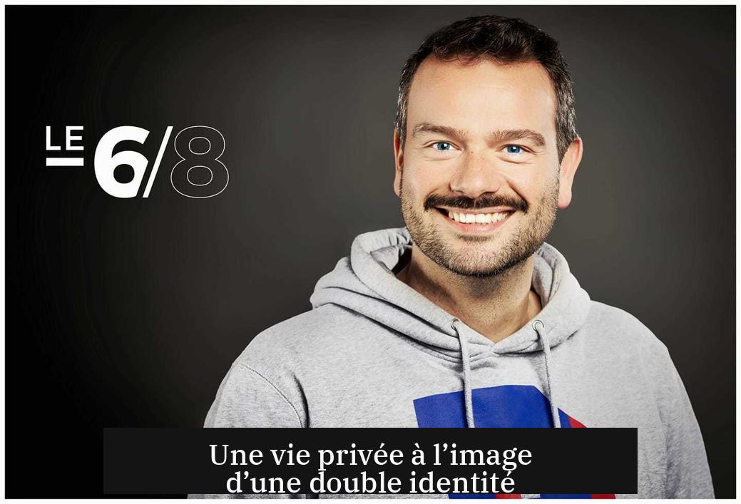 Une vie privée à l’image d’une double identité