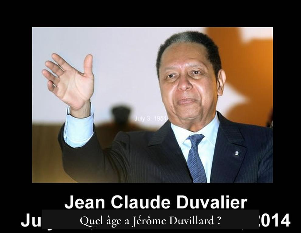 Quel âge a Jérôme Duvillard ?