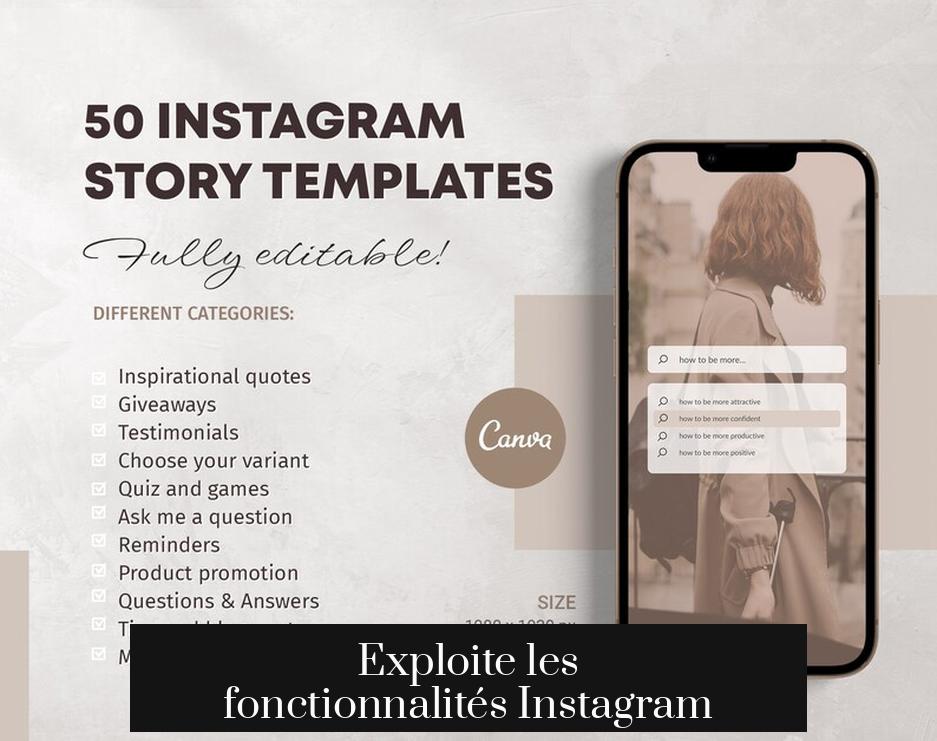 Exploite les fonctionnalités Instagram