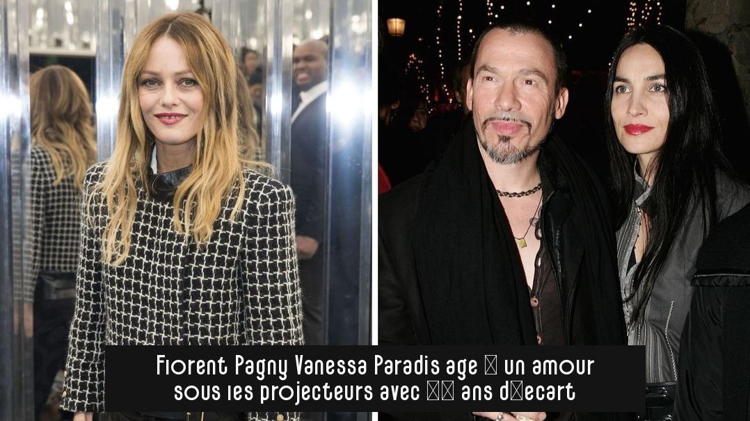 Florent Pagny Vanessa Paradis âge : un amour sous les projecteurs avec 11 ans d’écart