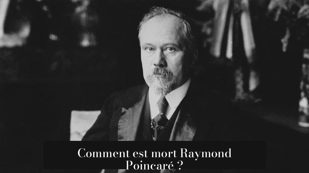 Comment est mort Raymond Poincaré ?