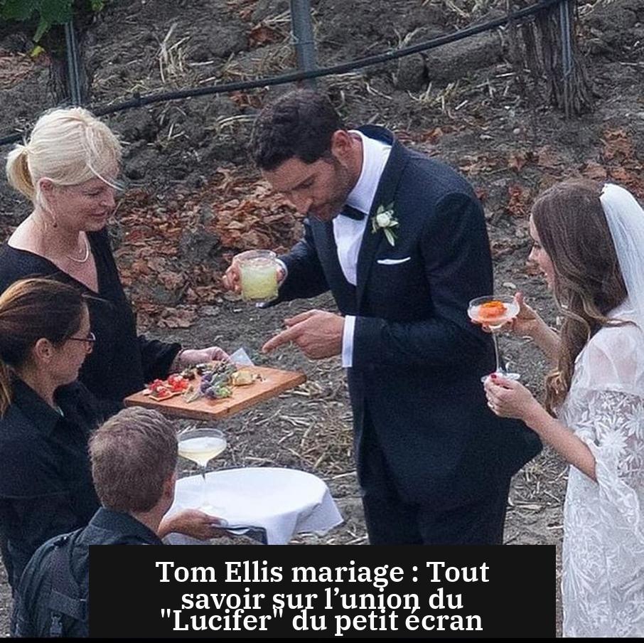 Tom Ellis mariage : Tout savoir sur l’union du "Lucifer" du petit écran
