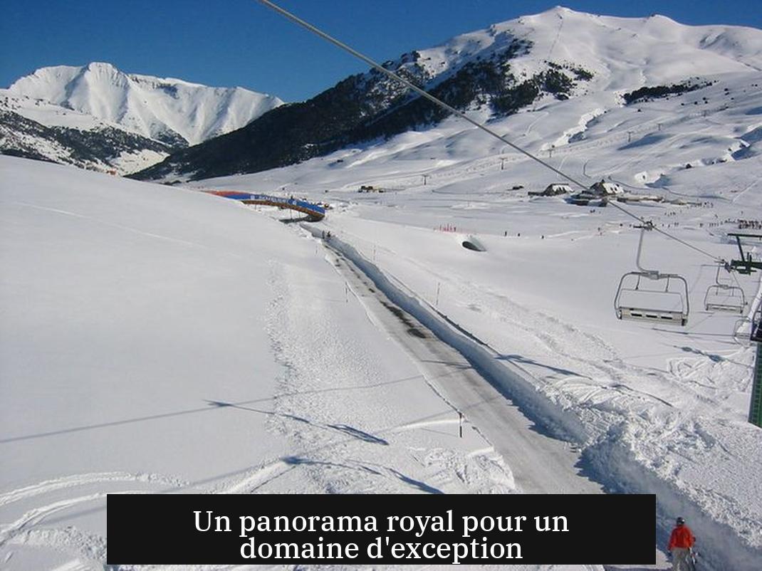 Un panorama royal pour un domaine d'exception
