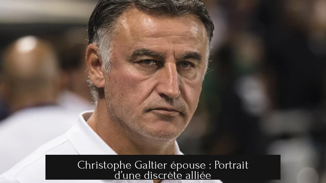 Christophe Galtier épouse : Portrait d’une discrète alliée