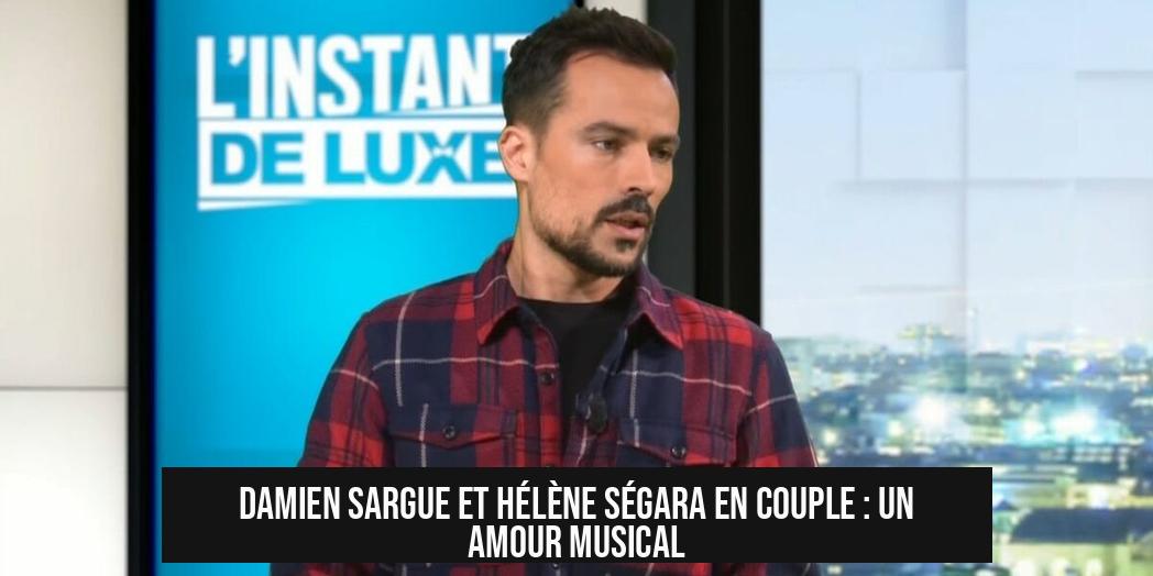 Damien Sargue et Hélène Ségara en couple : un amour musical
