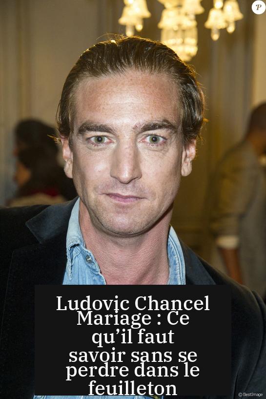 Ludovic Chancel Mariage : Ce qu’il faut savoir sans se perdre dans le feuilleton