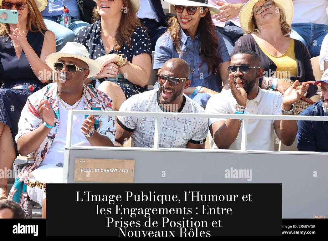 L’Image Publique, l’Humour et les Engagements : Entre Prises de Position et Nouveaux Rôles