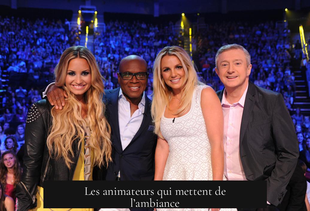 Les animateurs qui mettent de l’ambiance