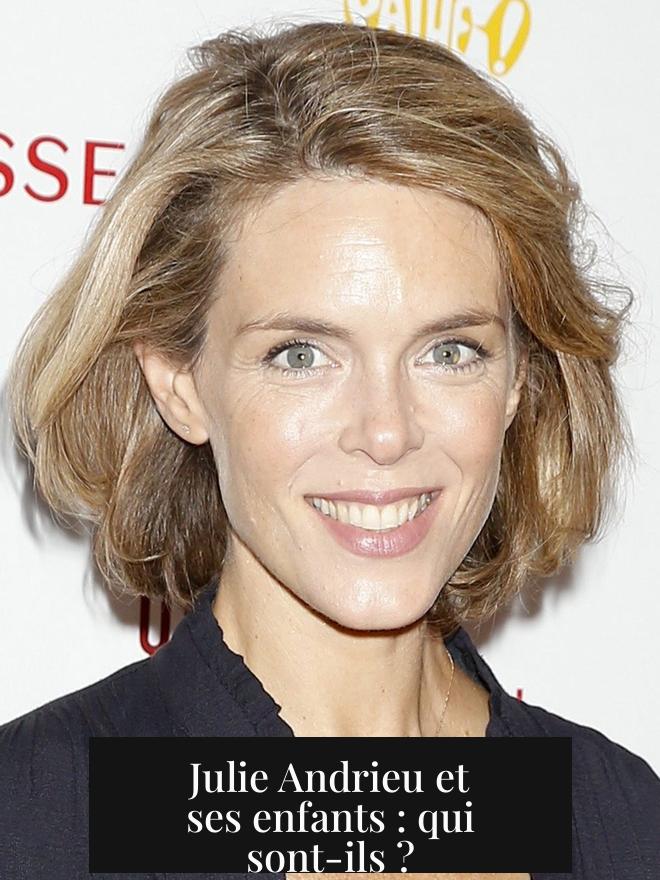 Julie Andrieu et ses enfants : qui sont-ils ?