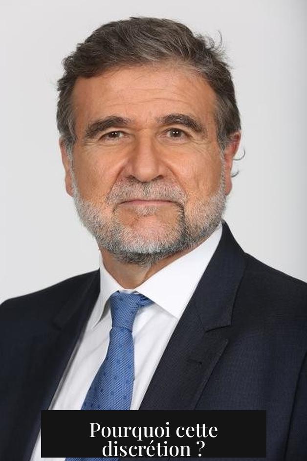 Pourquoi cette discrétion ?