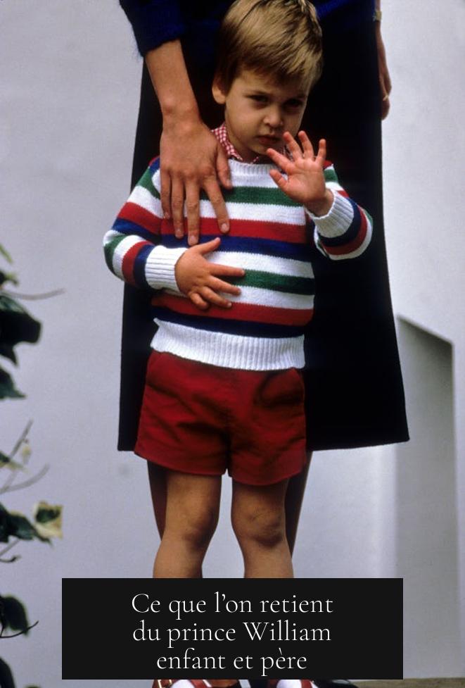 Ce que l’on retient du prince William enfant et père