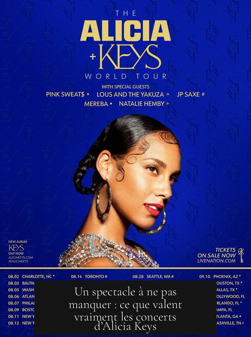 Un spectacle à ne pas manquer : ce que valent vraiment les concerts d’Alicia Keys