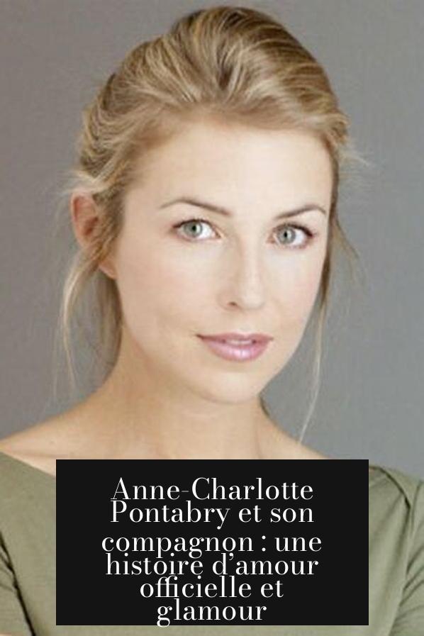 Anne-Charlotte Pontabry et son compagnon : une histoire d’amour officielle et glamour
