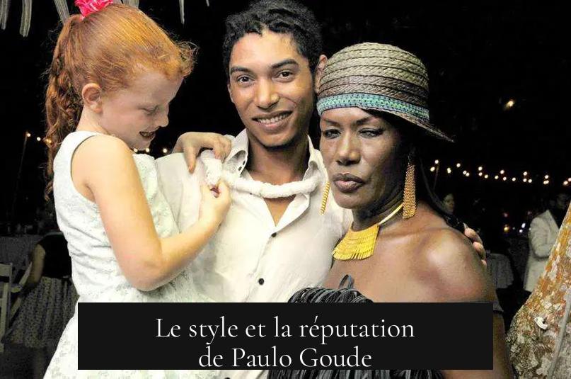 Le style et la réputation de Paulo Goude