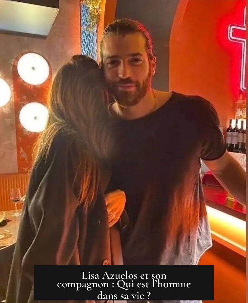 Lisa Azuelos et son compagnon : Qui est l’homme dans sa vie ?