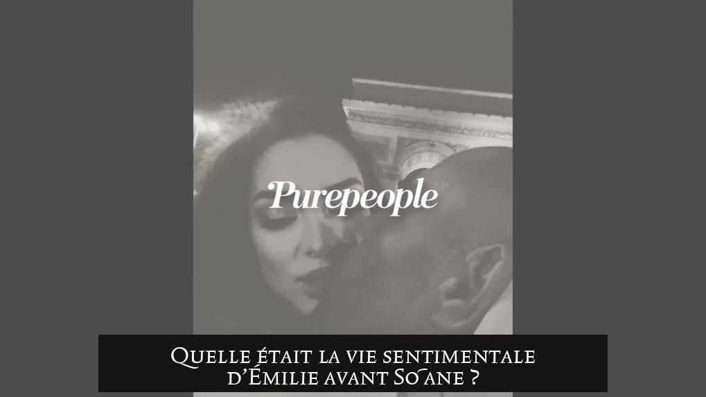 Quelle était la vie sentimentale d’Émilie avant Sofiane ?