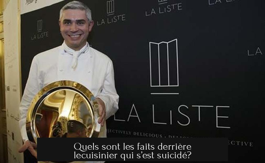 Quels sont les faits derrière lecuisinier qui s’est suicidé?