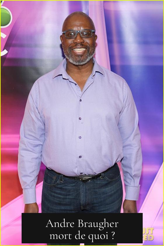 Andre Braugher mort de quoi ?